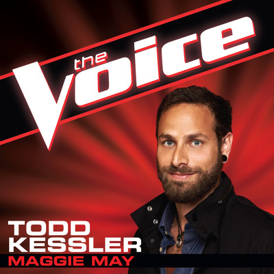 Maggie May (The Voice Performance)/Todd Kessler