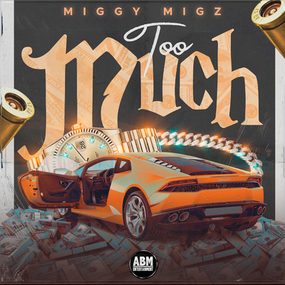 Too Much (Explicit)/Miggy Migz