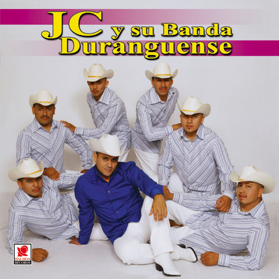 JC Y Su Banda Duranguense/JC y Su Banda Duranguense