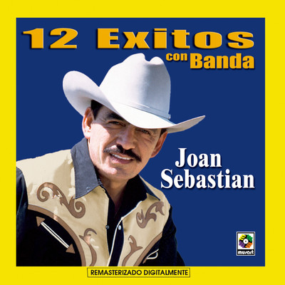 12 Exitos Con Banda/Joan Sebastian