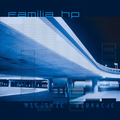 アルバム/Miejskie Wibracje (Remaster)/Familia HP