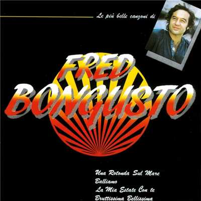 シングル/Bruttissima Bellissima (You're My Everything)/Fred Bongusto