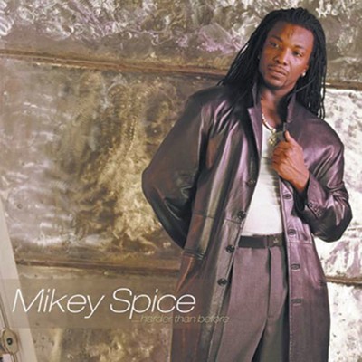 Harder Than Before/Mikey Spice