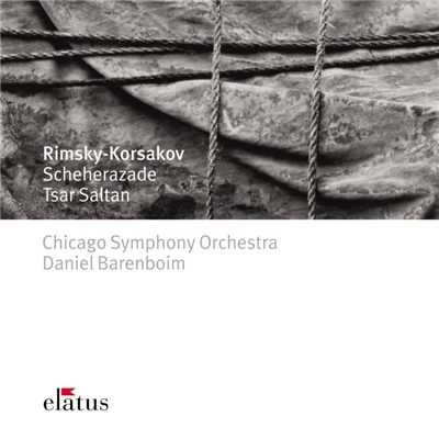 Rimsky-Korsakov: Scheherazade, Op. 35 & Suite from the Tale of Tsar Saltan, Op. 57/Daniel Barenboim and Chicago Symphony Orchestra