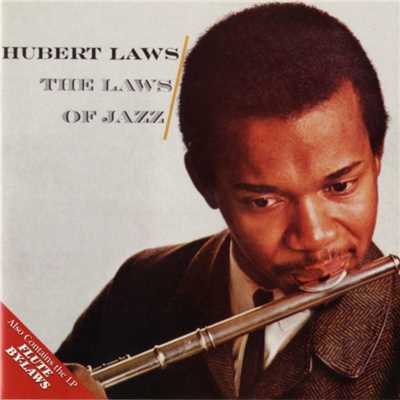 アルバム/The Laws Of Jazz ／ Flute By-Laws/Hubert Laws