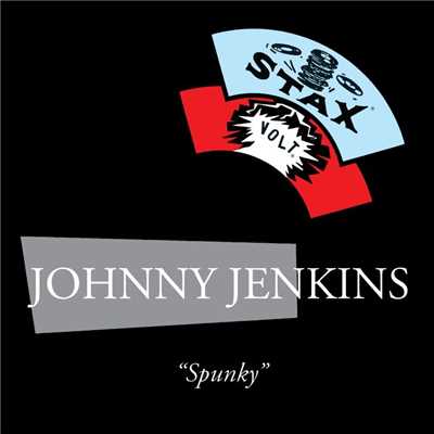 Spunky/Johnny Jenkins