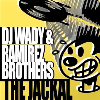 シングル/The Jackal (The Scavangers Remix)/DJ Wady And Ramirez Brothers