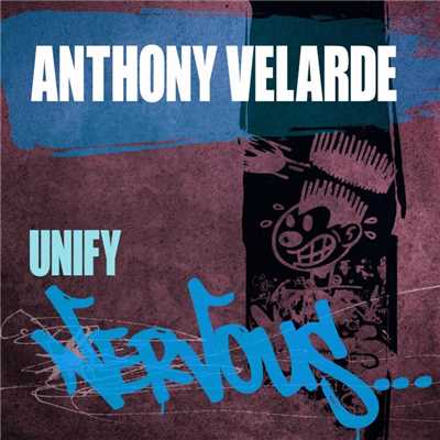Unify (Original Mix)/Anthony Velarde