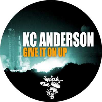 シングル/Give It On Up (Original Mix)/KC Anderson