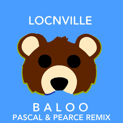 シングル/Baloo (Pascal & Pearce Remix)/Locnville