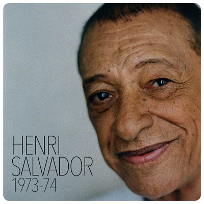 アルバム/Henri Salvador 1973-1974/Henri Salvador