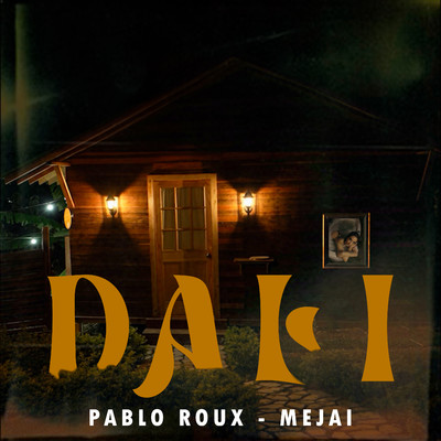 Dali/Mejai & Pablo Roux