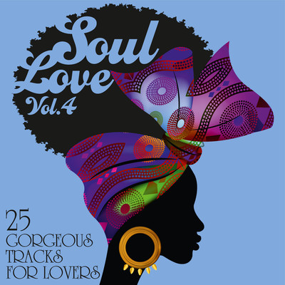Soul Love: 25 Gorgeous Tracks for Lovers, Vol. 4/Various Artists