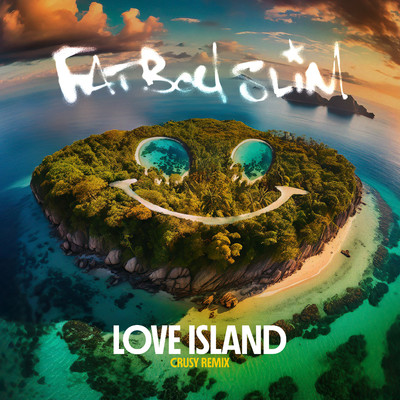 シングル/Love Island (Crusy Remix)/Fatboy Slim