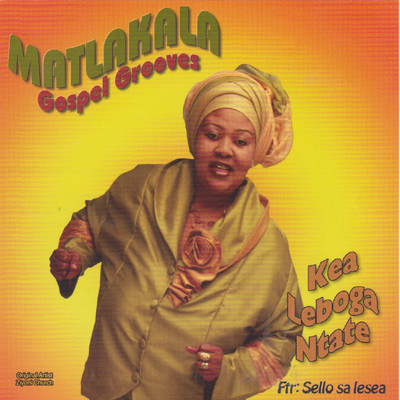 アルバム/Kea Leboga Ntate/Matlakala