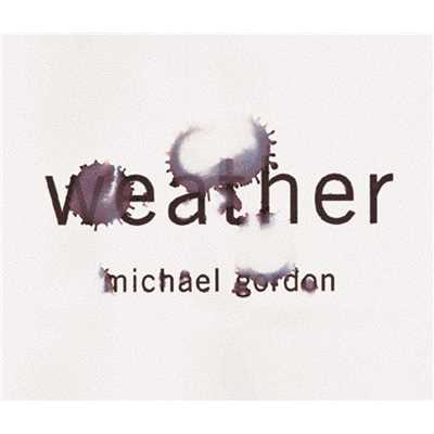 Weather/Michael Gordon