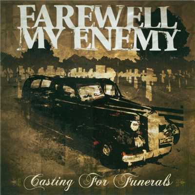 Farewell My Enemy