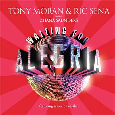 Waiting For Alegra (Original Edit)/Tony Moran & Rick Sena present Zhana Saunders