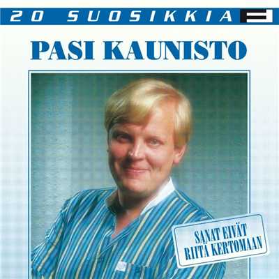 アルバム/20 Suosikkia ／ Sanat eivat riita kertomaan/Pasi Kaunisto