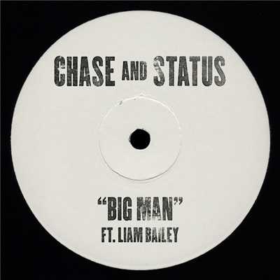 Big Man (featuring Liam Bailey)/Chase & Status