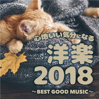アルバム/心地いい気分になる洋楽2018 〜BEST GOOD MUSIC〜/Party Town