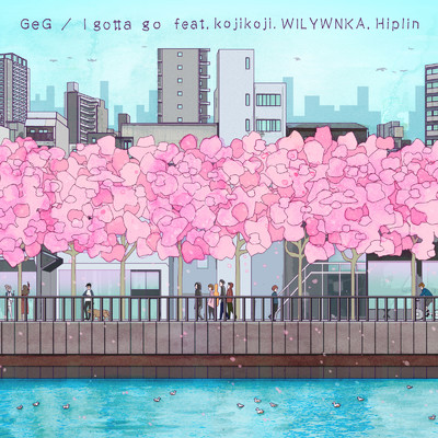 シングル/I gotta go (feat. Hiplin, WILYWNKA & kojikoji)/GeG