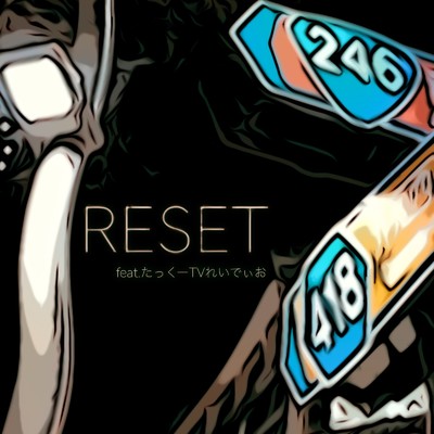 RESET (feat. たっくーTVれいでぃお)/Terrace Panpans