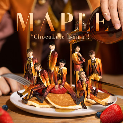アルバム/MAPLE/*ChocoLate Bomb！！