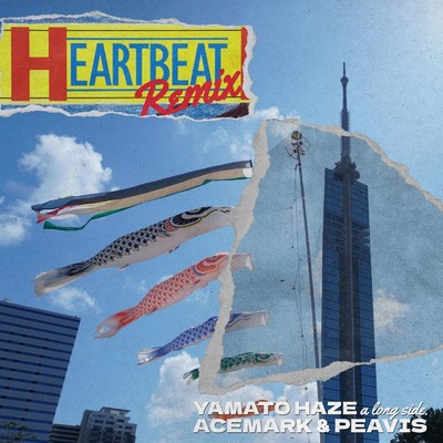 HEAT BEAT (feat. ACEMARK & PEAVIS) [Remix]/YAMATO HAZE