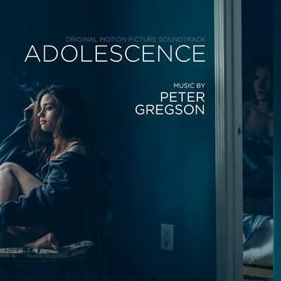 アルバム/Adolescence (Original Motion Picture Soundtrack)/ピーター・グレッグソン