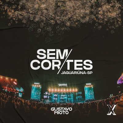 アルバム/Sem Cortes (Ao Vivo)/Gustavo Mioto