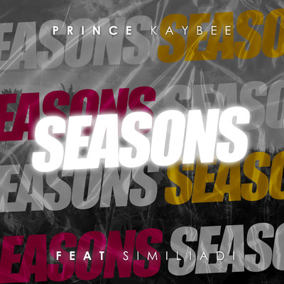 シングル/Seasons (featuring Simi Liadi)/Prince Kaybee