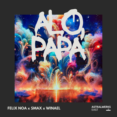 Alo, Papa/Felix Noa／SMAX／Winael