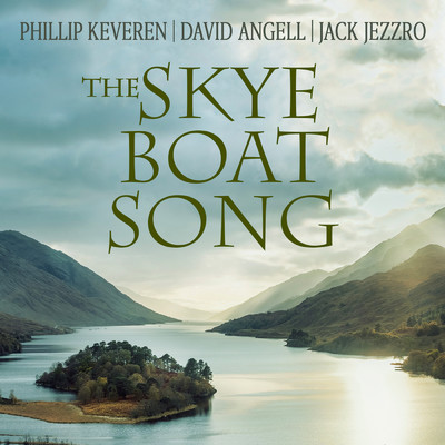 The Skye Boat Song/フィリップ・ケバレン／デイビット・エンジェル／ジャック・ジェズロ