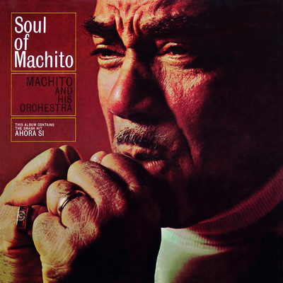 Soul Of Machito/Machito & His Orchestra