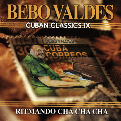 Cuban Classics Vol. 9: Ritmando Cha Cha Cha (featuring La Cosmopolita)/Bebo Valdes