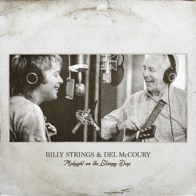 Midnight on the Stormy Deep/Billy Strings／Del McCoury