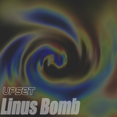 Upset/Linus Bomb