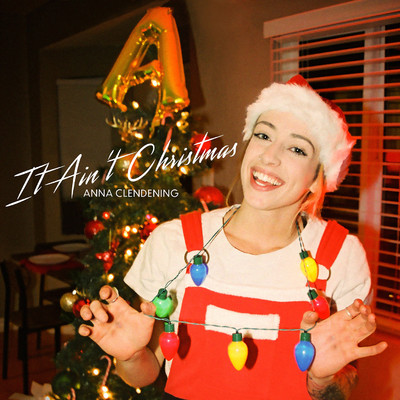 It Ain't Christmas/Anna Clendening