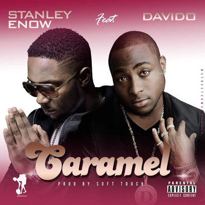 Caramel (feat. Davido)/Stanley Enow