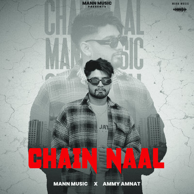 シングル/Chain Naal/Mann Music & Ammy Amnat