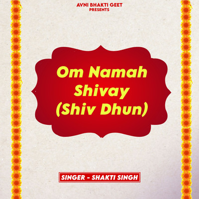 アルバム/Om Namah Shivay (Shiv Dhun)/Shakti Singh