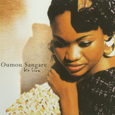 Ko Sira/Oumou Sangare