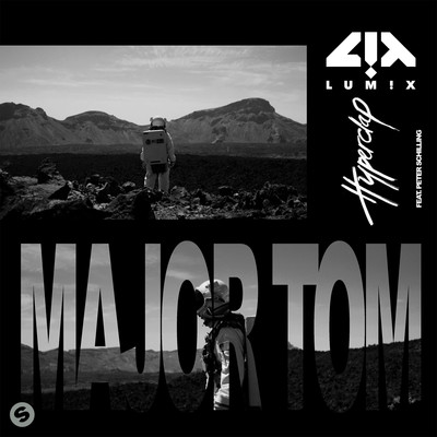 シングル/Major Tom (feat. Peter Schilling) [Extended Mix]/LUM！X & Hyperclap