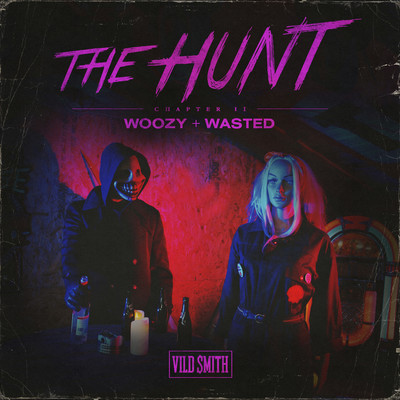 アルバム/The Hunt Chapter II: Woozy ／ Wasted/Vild Smith