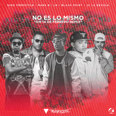 No Es Lo Mismo (Sin 14 De Febrero Remix) [feat. Lr Ley Del Rap & Jc La Nvelua]/Nino Freestyle