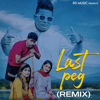 シングル/Last Peg (Remix)/Raju Punjabi