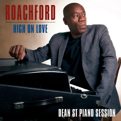 シングル/High on Love (Dean St. Piano Session)/Roachford