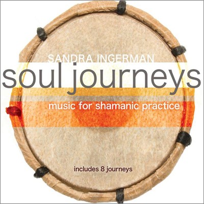 Soul Journeys: Music For Shamanic Practice/Sandra Ingerman