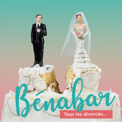 Tous les divorces (Radio Edit)/Benabar